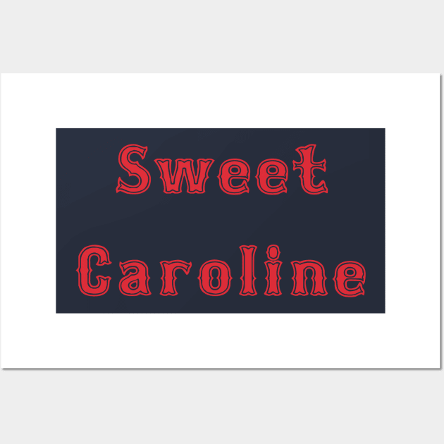 Sweet Caroline Ba Ba Ba Eighth Inning Red Sox song Wall Art by Baseball Designs